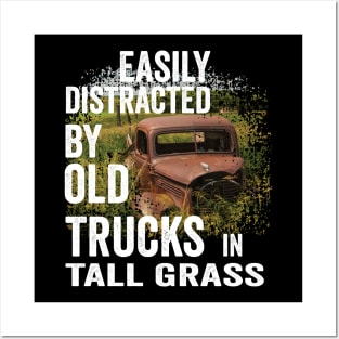 Vintage Retro: Easily Distracted by Old Trucks in Tall Grass Posters and Art